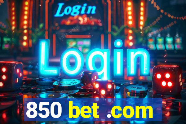 850 bet .com